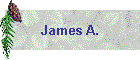 James A.