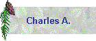 Charles A.