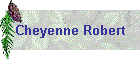 Cheyenne Robert