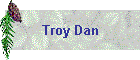 Troy Dan